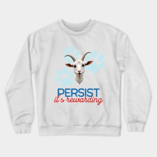 Cute Goat Minimalist Style Art | Persist, it's rewarding Crewneck Sweatshirt